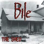 Bile - The Shed