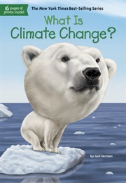 What Is Climate Change? (Gail Herman)