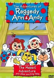 The Adventures of Raggedy Ann &amp; Andy