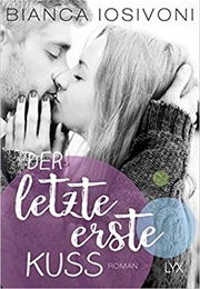 Der Letzte Erste Kuss (Bianca Iosivoni)