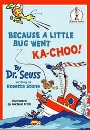 Because a Little Bug Went Ka-Choo! (Rosetta Stone, Michael Frith)