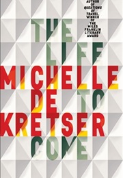 The Life to Come (Michelle De Kretser)