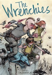 The Wrenchies (Farel Dalrymple)