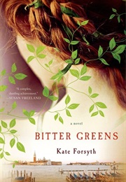 Bitter Greens (Kate Forsyth)