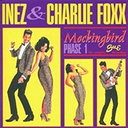 Mockingbird- Inez & Charlie Foxx