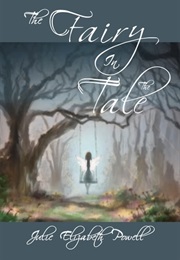 The Fairy in the Tale (Julie Elizabeth Powell)