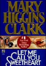 LET ME CALL YOU SWEETHEART