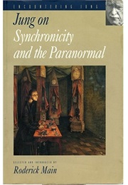 Jung on Synchronicity and the Paranormal