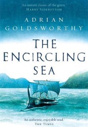 The Encircling Sea (Adrian Goldsworthy)