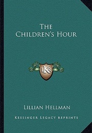 The Children&#39;s Hour (Lillian Hellman)