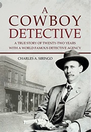 A Cowboy Detective (Charles Siringo)
