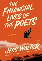 The Financial Lives of the Poets (Jess Walter)