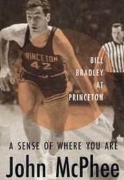 A Sense of Where You Are (John McPhee)