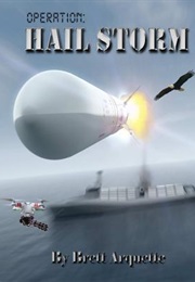 Operation Hail Storm (Brett Arquette)