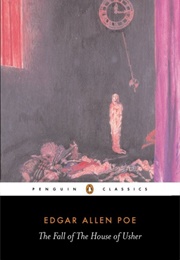 The Fall of the House of Usher and Other Writings (Edgar Allen Poe)