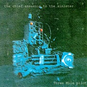 Three Mile Pilot - The Chief Assassin to the Sinister
