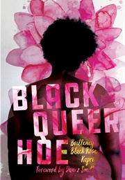 Queer Black Hoe (Britteney Black Rose Kapri)