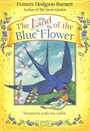 The Land of the Blue Flower (Frances Hodgson Burnett)