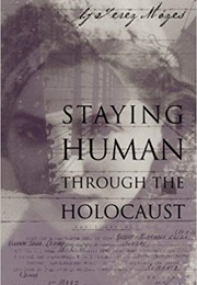 Staying Human Through the Holocaust (Teréz Mózes)