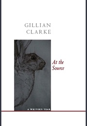 At the Source (Gillian Clarke)