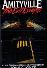 Amityville: The Evil Escapes (John G. Jones)