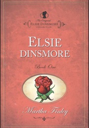 The Elsie Dinsmore Books (Martha Finley)