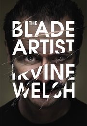 The Blade Artist (Irvine Welsh)