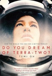 Do You Dream of Terra-Two? (Temi Oh)