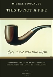 This Is Not a Pipe (Michel Foucault)