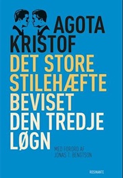 Det Store Stilehæfte, Beviset, Den Tredje Løgn (Agota Kristof)