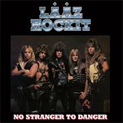 Lååz Rockit - No Stranger to Danger