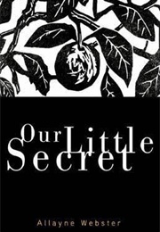 Our Little Secret (Allayne Webster)