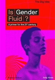 Is Gender Fluid? (Sally Hines)