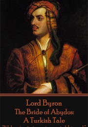 The Bride of Abydos (Lord Byron)
