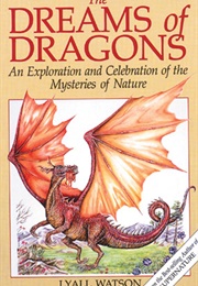 The Dreams of Dragons (Lyall Watson)