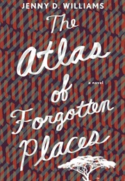 The Atlas of Forgotten Places (Jenny Williams)