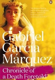 Chronicle of Death Foretold (Gabriel García Márquez)