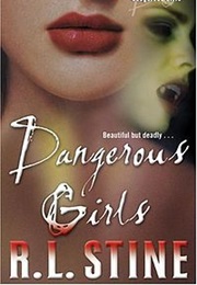 Dangerous Girls (R.L Stine)