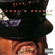 Kool & Deadly (1987) - Just-Ice