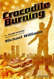 Crocodile Burning (Michael Williams)