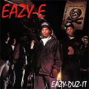 Eazy-E - "Boyz-N-The-Hood"
