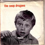 HANG TEN - THE SOUP DRAGONS