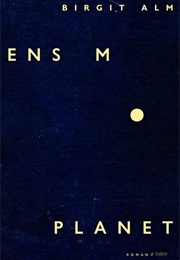 Ensom Planet (Birgit Alm)
