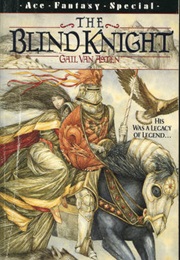 The Blind Knight (Gail Van Asten)
