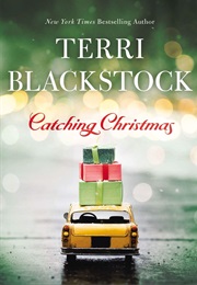 Catching Christmas (Terri Blackstock)