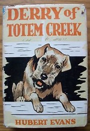 Derry of Totem Creek (Hubert Evans)