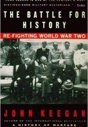 The Battle for History (John Keegan)