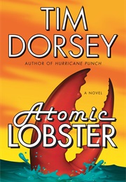 Atomic Lobster (Tim Dorsey)