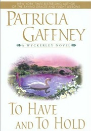 To Have and to Hold, (Patricia Gaffney)