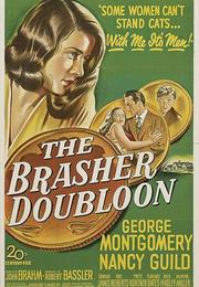 The Brasher Doubloon (John Brahm)